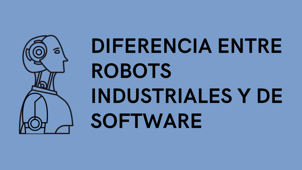 diferencia entre robots industriales y de software